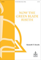 Now the Green Blade Riseth Two-Part Mixed choral sheet music cover